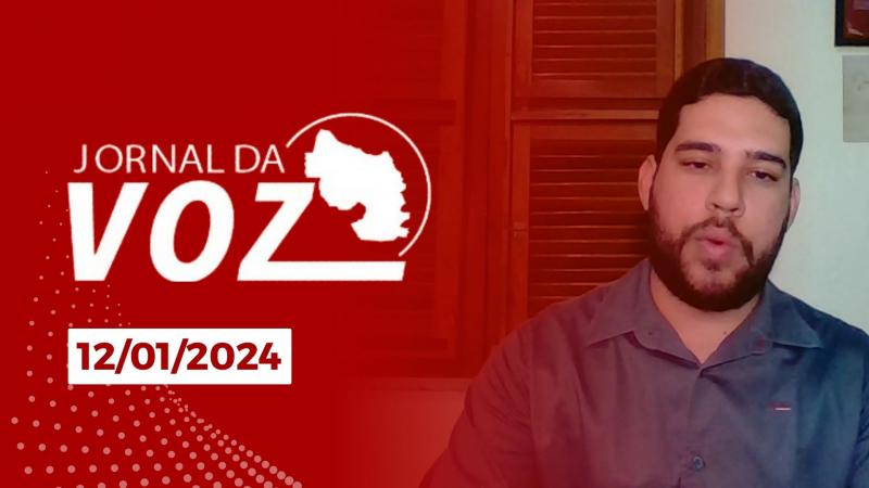 Jornal da Voz - 12/01/2024