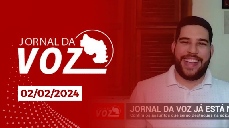 Jornal da Voz - 02/02/2024