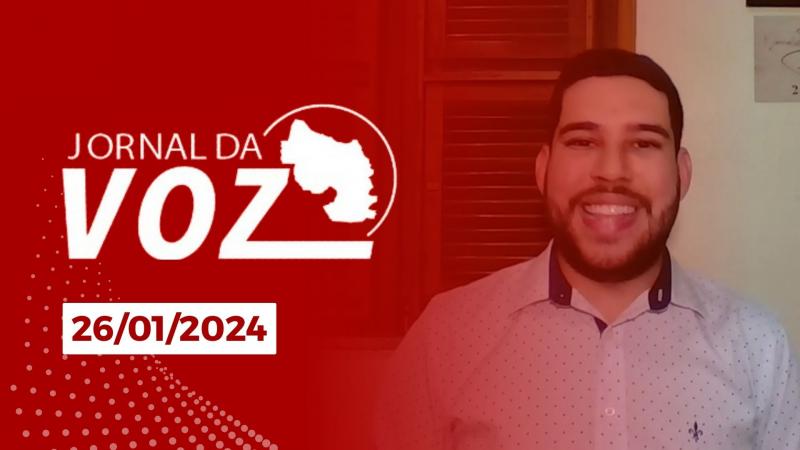Jornal da Voz - 26/01/2024